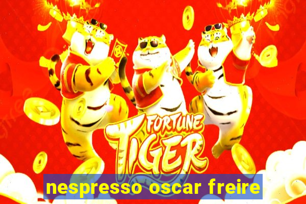 nespresso oscar freire