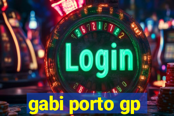 gabi porto gp