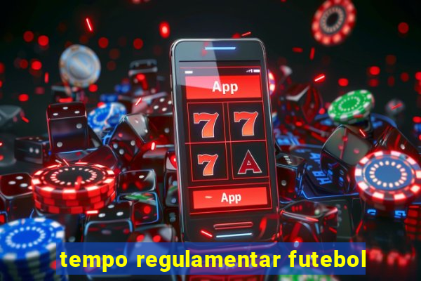 tempo regulamentar futebol