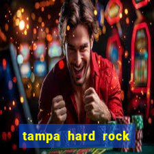 tampa hard rock hotel and casino