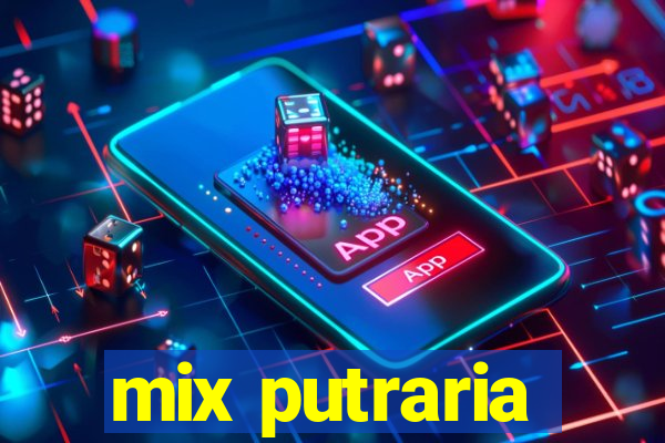 mix putraria