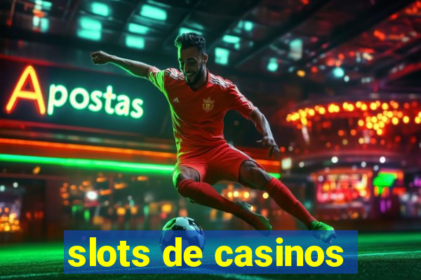 slots de casinos