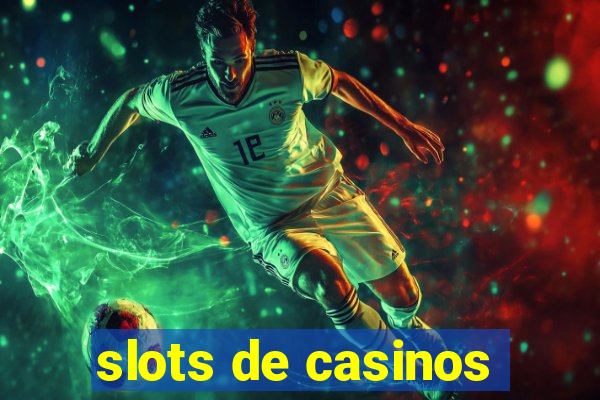 slots de casinos