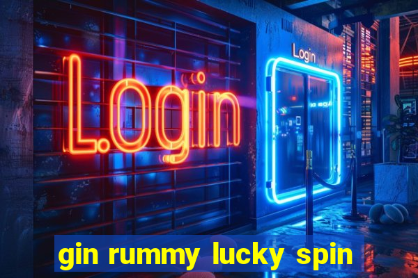 gin rummy lucky spin