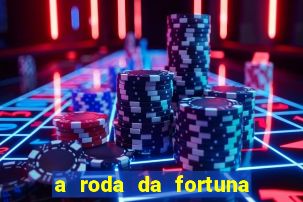 a roda da fortuna tarot conselho