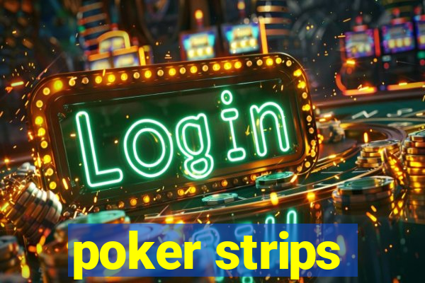 poker strips