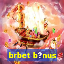 brbet b?nus