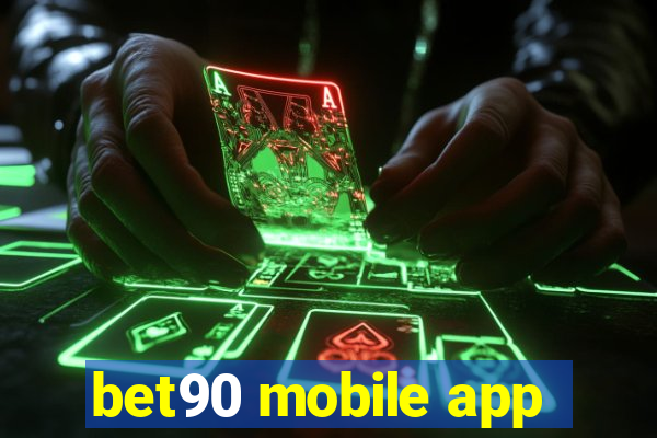 bet90 mobile app