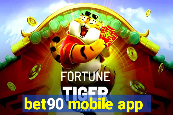 bet90 mobile app