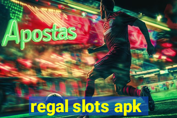 regal slots apk