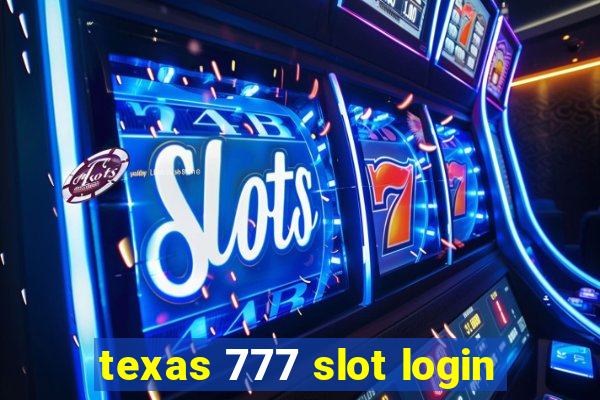 texas 777 slot login