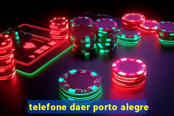 telefone daer porto alegre