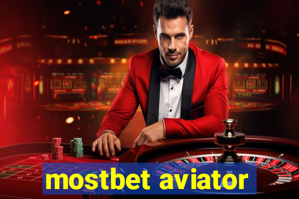 mostbet aviator