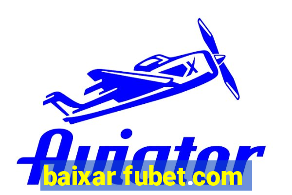 baixar fubet.com