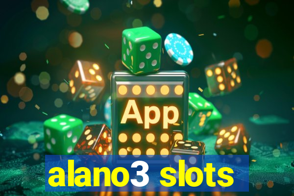 alano3 slots