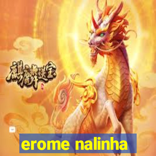 erome nalinha