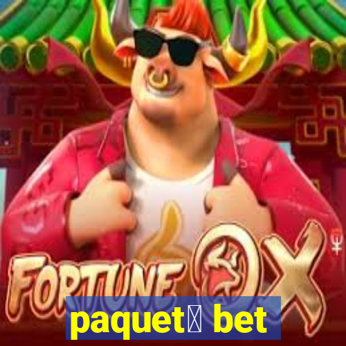 paquet谩 bet