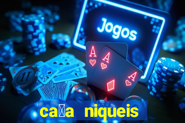 ca莽a niqueis gratis jogar