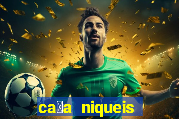 ca莽a niqueis gratis jogar