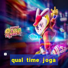 qual time joga hoje ao vivo