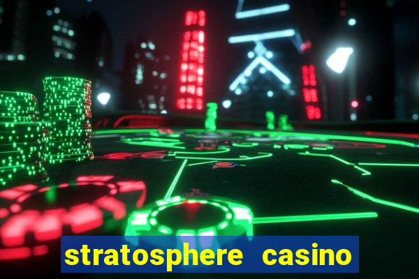 stratosphere casino hotel and tower