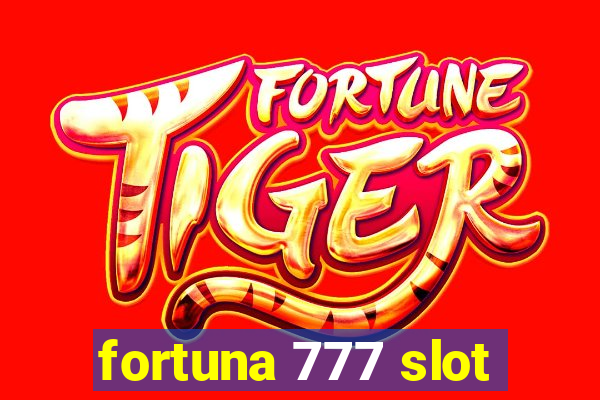 fortuna 777 slot