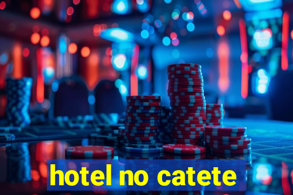 hotel no catete