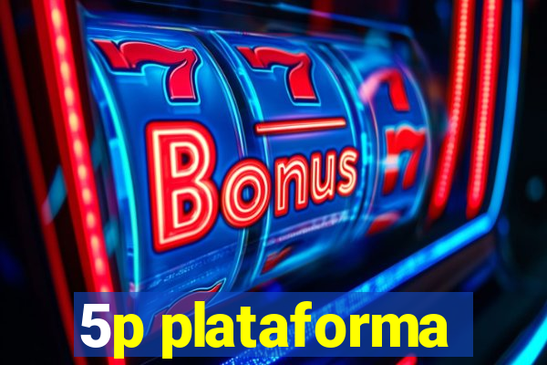 5p plataforma