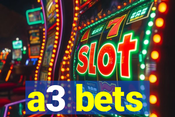 a3 bets