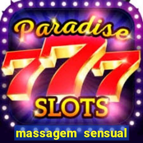 massagem sensual novo hamburgo