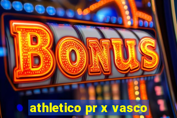 athletico pr x vasco