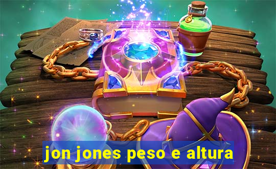 jon jones peso e altura