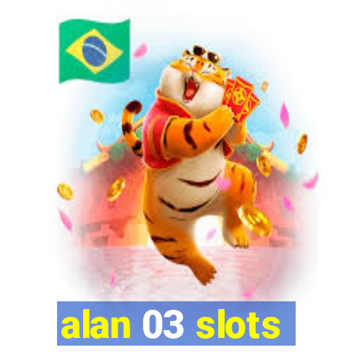 alan 03 slots