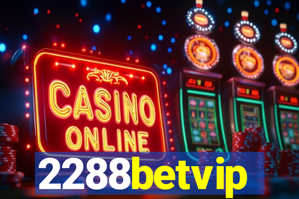 2288betvip