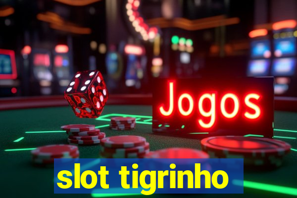 slot tigrinho