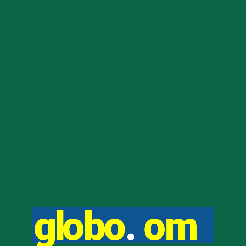 globo. om