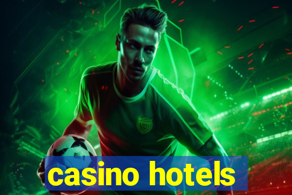 casino hotels