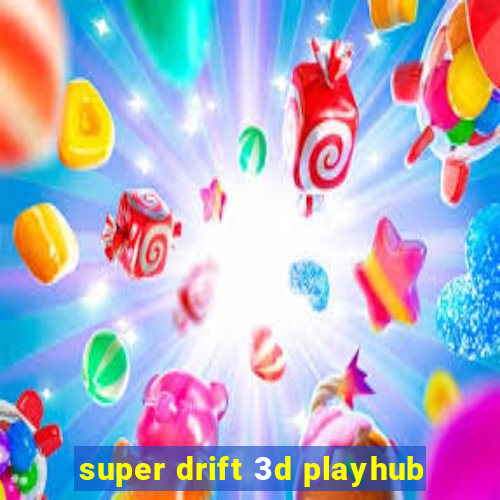 super drift 3d playhub