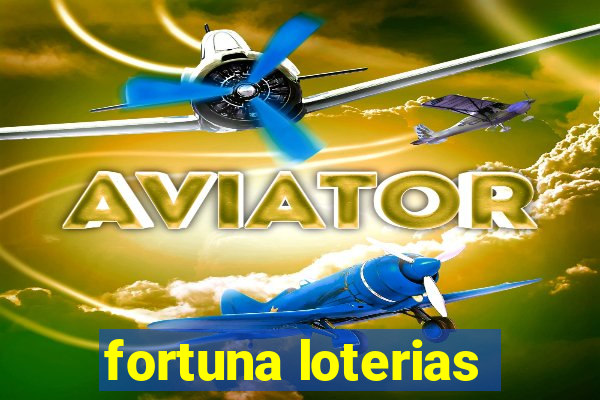 fortuna loterias