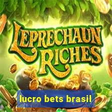 lucro bets brasil