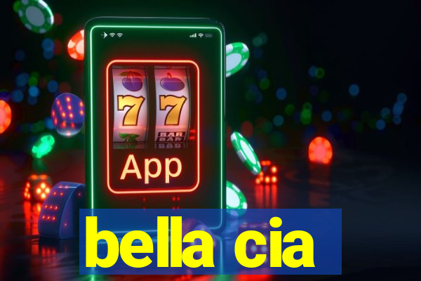 bella cia