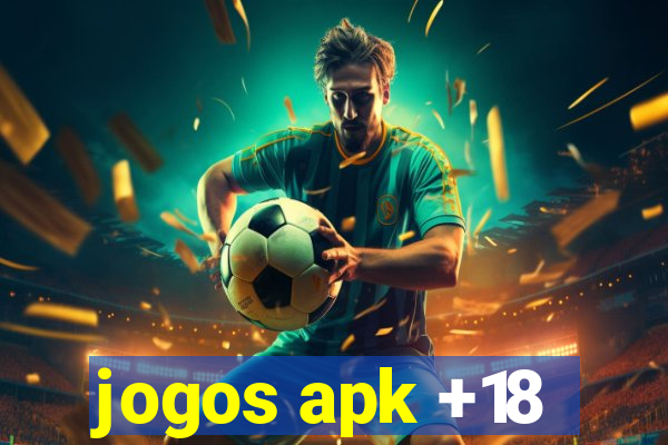 jogos apk +18