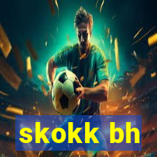 skokk bh