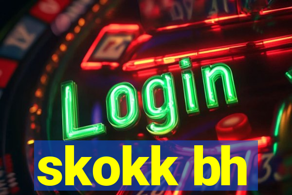 skokk bh