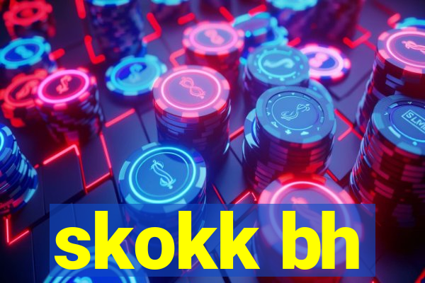 skokk bh