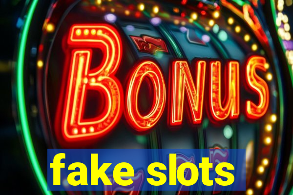 fake slots