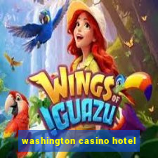 washington casino hotel