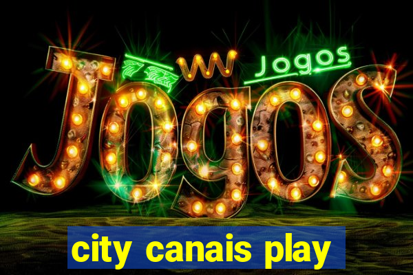 city canais play