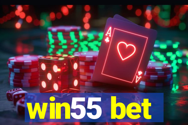 win55 bet