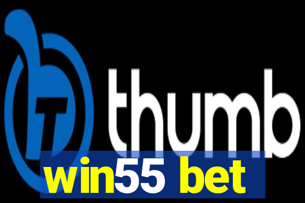 win55 bet